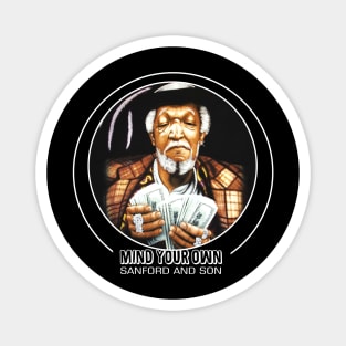 Mind Your Own - Sanford And Son Magnet